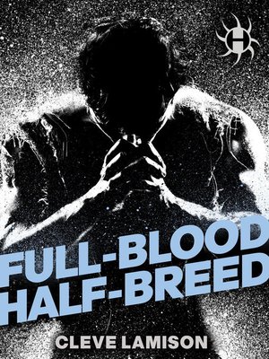 cover image of Full-Blood Half-Breed